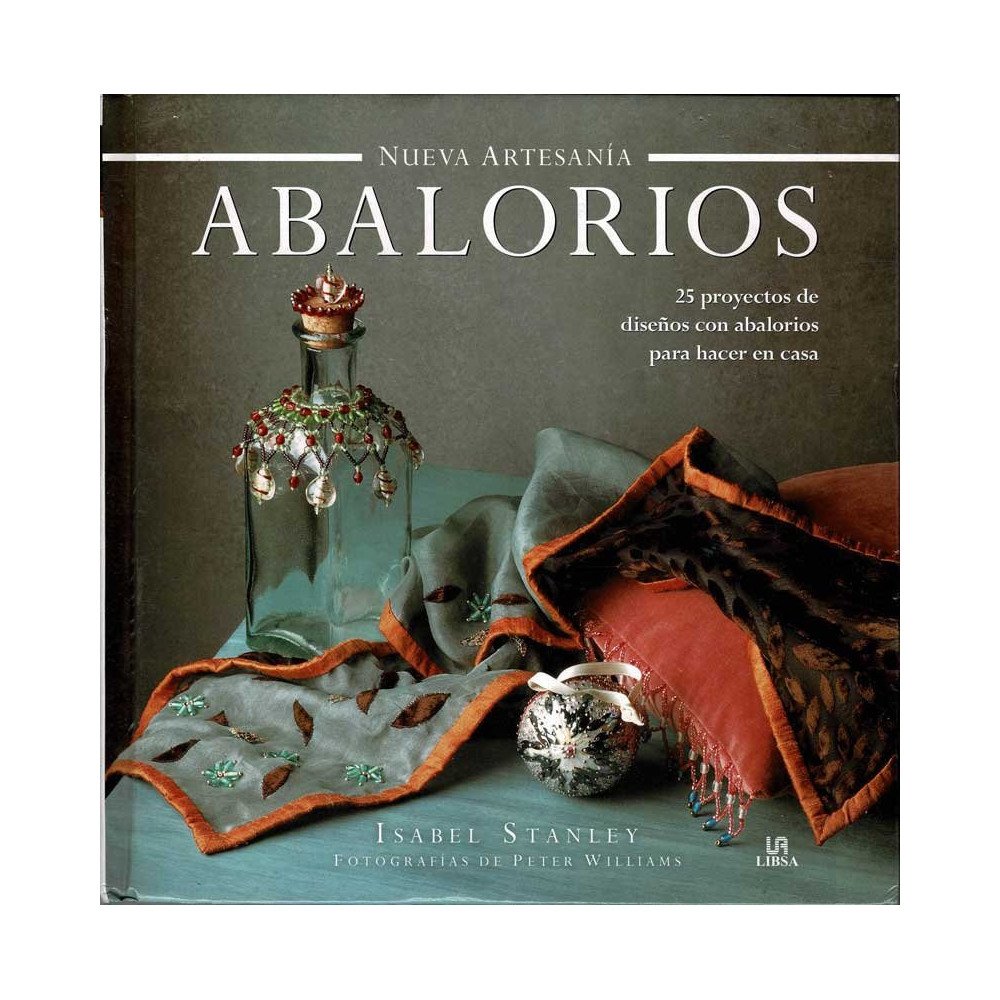 Abalorios. 25 proyectos de diseños con abalorios para hacer en casa - Isabel Stanley