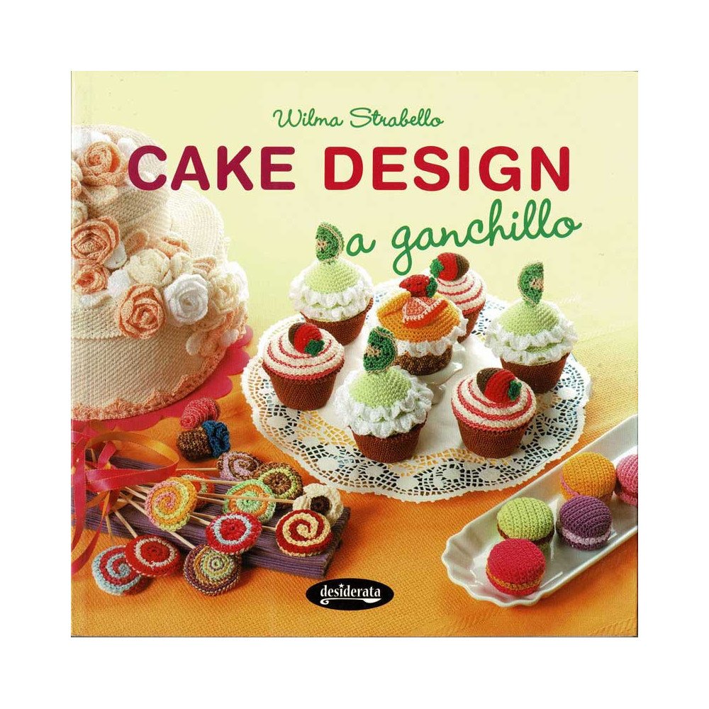Cake Design a Ganchillo - Wilma Strabello